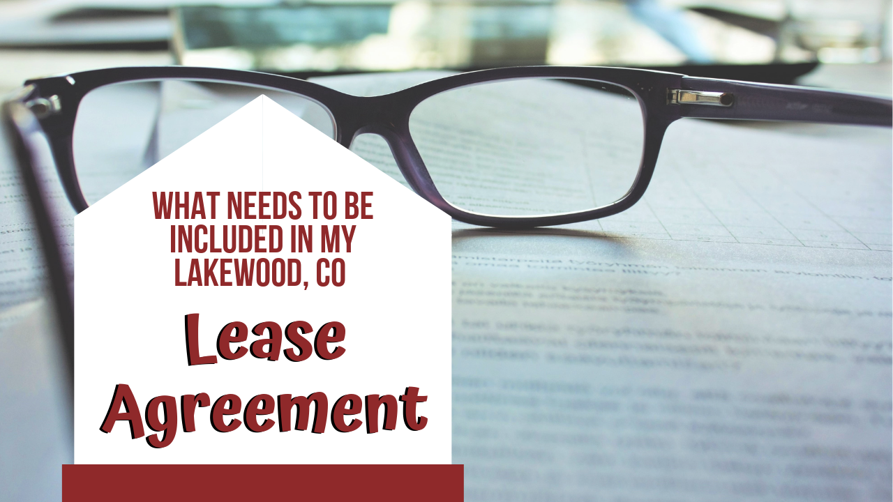 What Needs to Be Included in My Lakewood, CO Lease Agreement?
